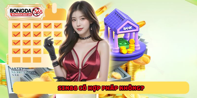 Sin88 có hợp pháp không?