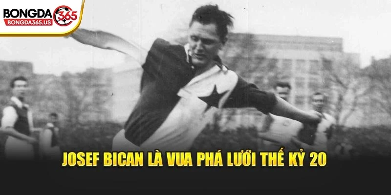 Josef Bican là vua phá lưới thế kỷ 20