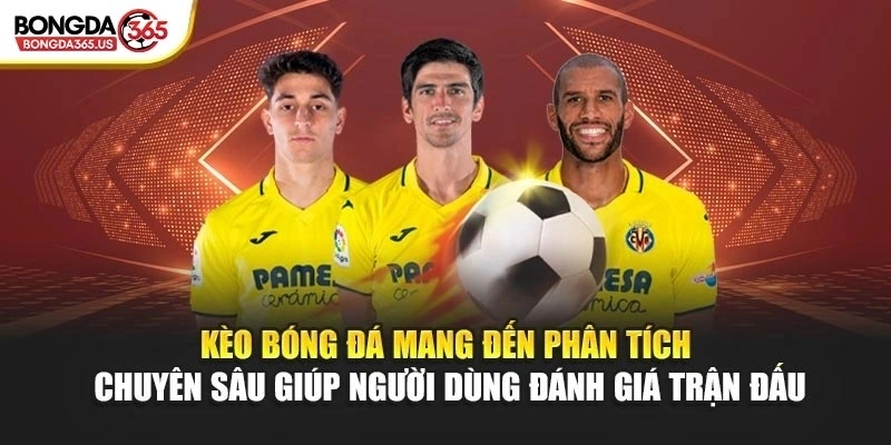 Kèo Bóng Đá mang đến phân tích chuyên sâu giúp người dùng đánh giá trận đấu