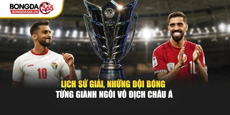 Lịch sử giải, những đội bóng từng giành ngôi vô địch Châu Á