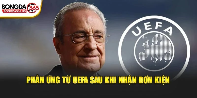 Phản ứng từ UEFA sau khi nhận đơn kiện